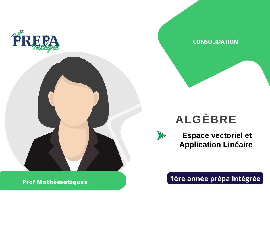 Espace vectoriel et Application Linéaire - Algèbre